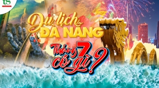 Du Lịch Đà Nẵng Tháng 7 Có Gì Hấp Dẫn? Cập Nhật Lễ Hội Và Sự Kiện Mới Nhất 2026