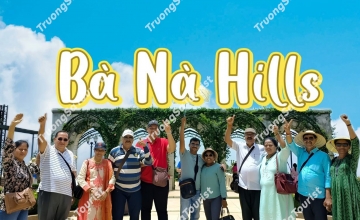 TOUR BÀ NÀ HILL TRỌN GÓI 1 NGÀY