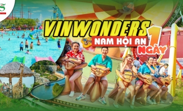 Khám Phá Vinwonders Nam Hội An 1 ngày từ Đà Nẵng