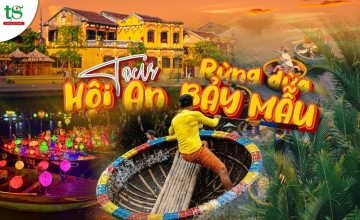 Tour rừng dừa Bảy Mẫu - Hội An 1 ngày từ Đà Nẵng