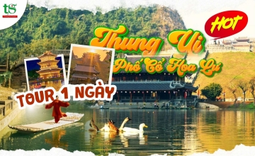 Tour Thung Ui - Phố Cổ Hoa Lư 1 ngày